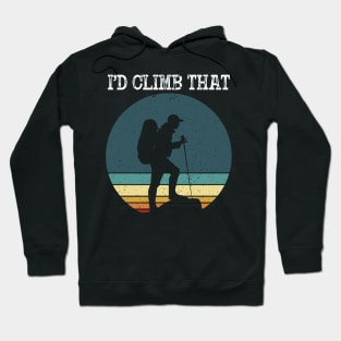 I'd climb that mountain Hoodie